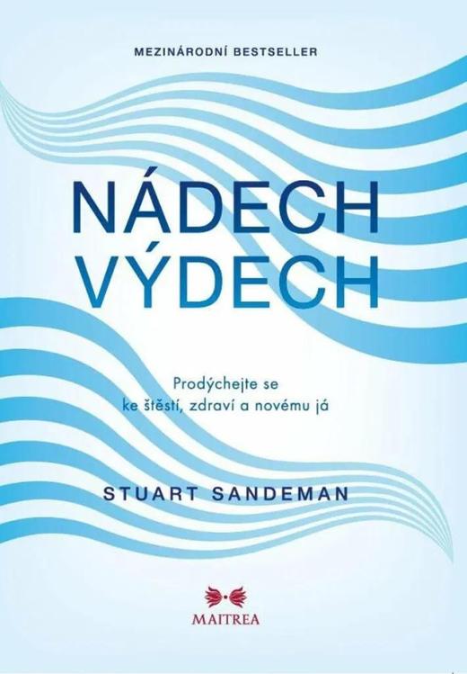 Nádech, výdech - prodýchejte se ke štěstí 